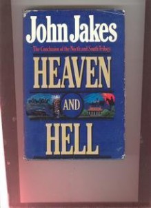 Heaven and Hell: The Conclusion of the North & South Trilogy - John Jakes