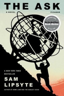 The Ask: A Novel - Sam Lipsyte