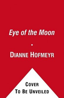 Eye of the Moon - Dianne Hofmeyr