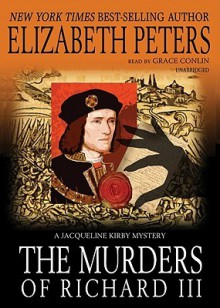 The Murders of Richard III (Audio) - Elizabeth Peters, Grace Conlin