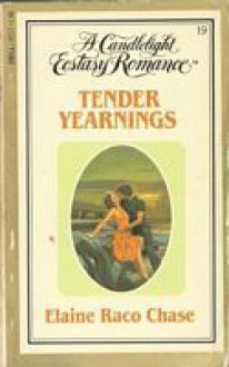 Tender Yearnings - Elaine Raco Chase