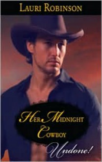 Her Midnight Cowboy - Lauri Robinson