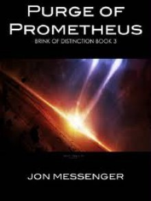 Purge of Prometheus - Jon Messenger