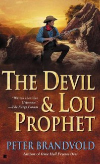 The Devil and Lou Prophet - Peter Brandvold