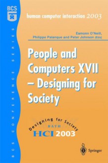 People And Computers Xvii: Designing For Society; Proceedings Of Hci 2003 - Peter Johnson