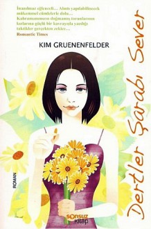 Dertler Şarabı Sever - Kim Gruenenfelder