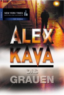 Das Grauen. - Alex Kava