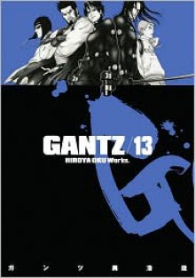 Gantz Volume 13 - Hiroya Oku