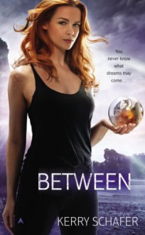 Between - Kerry Schafer