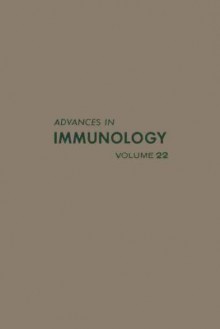 Advances in Immunology, Volume 22 - Frank J. Dixon, William H. Taliaferro