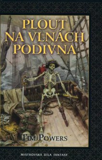 Plout na vlnách podivna - Tim Powers, Jiří Engliš