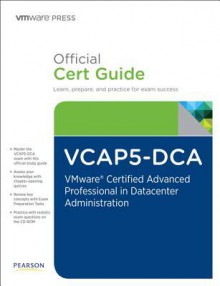 The Official Vcap5-Dca Cert Guide - Cody Bunch, Jeremy Carter, David Davis