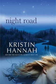 Night Road - Kristin Hannah