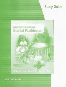 Study Guide for Mooney/Knox/Schacht's Understanding Social Problems, 5th - Linda A. Mooney, David Knox, Caroline Schacht