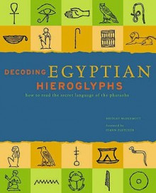 Decoding Egyptian Hieroglyphs - Bridget McDermott