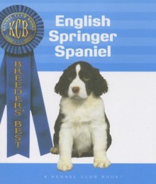 English Springer Spaniel (Breeder's Best) (Breeder's Best) - Anne Hutchinson, Isabelle Francais