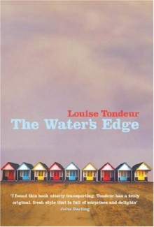 The Water's Edge - Louise Tondeur