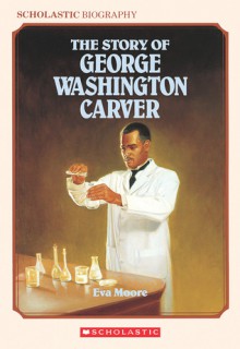 The Story Of George Washington Carver - Eva Moore