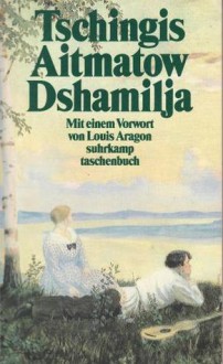 Dshamilja - Chingiz Aitmatov, Tschingis Aitmatov, Gisela Drohla