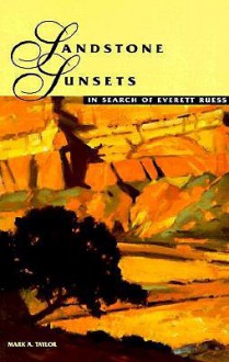 Sandstone Sunsets - Mark A. Taylor