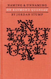 Naming and Unnaming: On Raymond Queneau - Jordan Stump