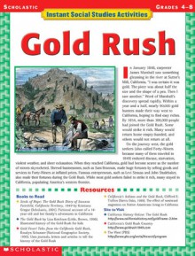 Instant Social Studies Activities: Gold Rush - Nathan Katzin, Delana Bettoli