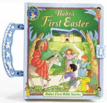 Baby's First Easter - Emily Tuttle, Moira Maclean, Molra MacLean