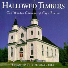 Hallowed Timbers - Susan Hyde, Michael Bird