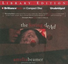 The Loving Dead - Amelia Beamer