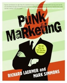 Punk Marketing - Richard Laermer, Mark Simmons