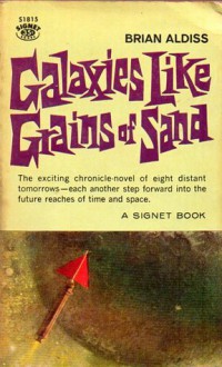 Galaxies Like Grains of Sand - Brian W. Aldiss