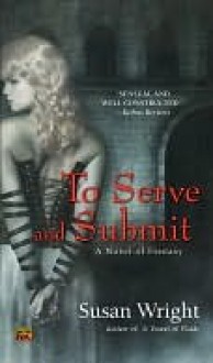 To Serve and Submit - Susan Wright