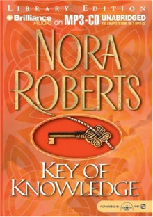 Key of Knowledge (Key trilogy #2) - Nora Roberts