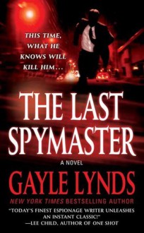 The Last Spymaster - Gayle Lynds