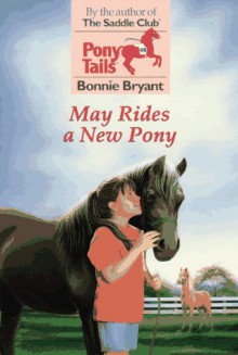 May Rides a New Pony - Bonnie Bryant, Marcy Ramsey, Marcy Dunn Ramsey