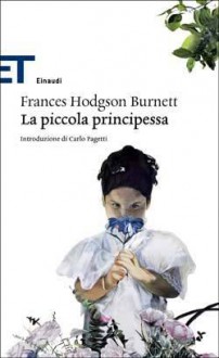 La piccola principessa - Luca Lamberti, Frances Hodgson Burnett, Carlo Pagetti