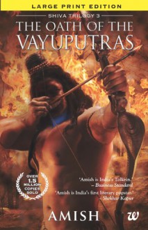 The Oath of Vayuputras Large Print Edition - Amish Tripathi