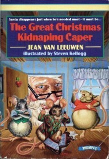 The Great Christmas Kidnaping Caper - Jean Van Leeuwen