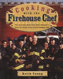 Cooking With the Firehouse Chef - Keith Young