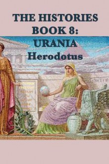 The Histories Book 8: Urania - Herodotus