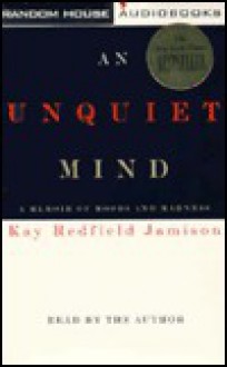 An Unquiet Mind - Kay Redfield Jamison