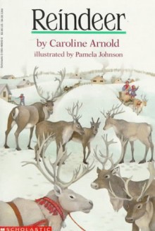 Reindeer - Caroline Arnold