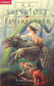 Feuerzauber - R.A. Salvatore, Caspar Holz