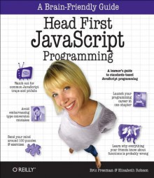 Head First JavaScript Programming - Eric Freeman, Elisabeth Robson