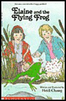 Elaine And The Flying Frog - Heidi Chang