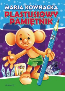 Plastusiowy pamiętnik - Maria Kownacka