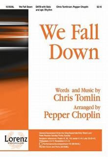 We Fall Down - Pepper Choplin, Chris Tomlin