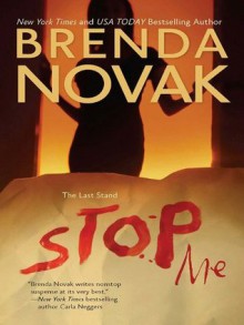 Stop Me (The Last Stand) - Brenda Novak