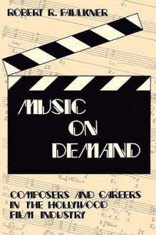 Music on Demand (Ppr) - Robert R. Faulkner