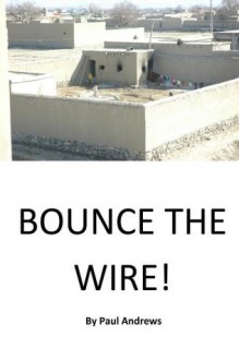 Bounce The Wire! - Paul Andrews